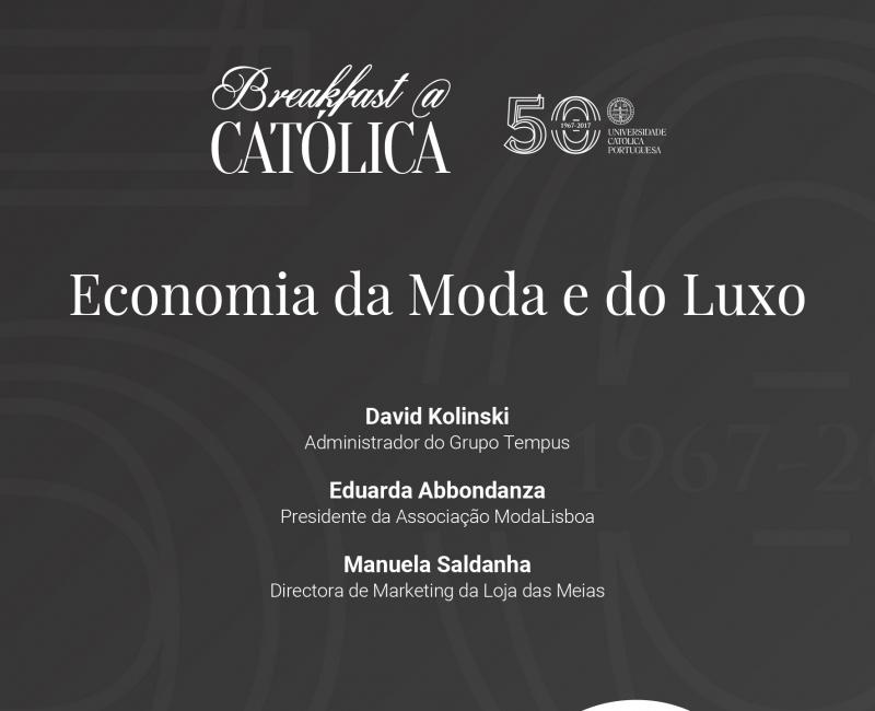 Breakfast@Católica - Economia da Moda e Luxo